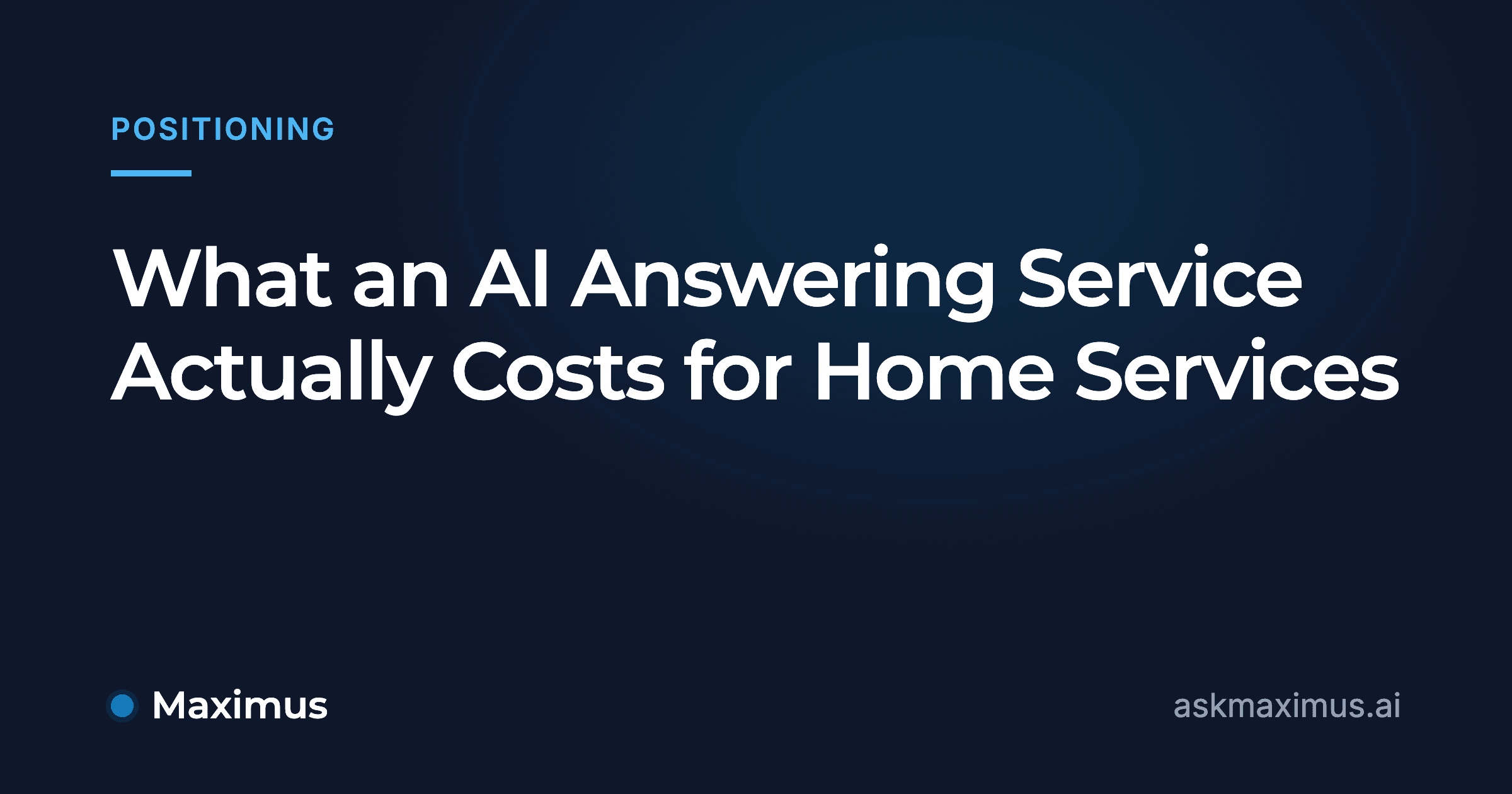 What an AI Answering Service Actually Costs for Home Services. Maximus, the AI operations manager for home services.