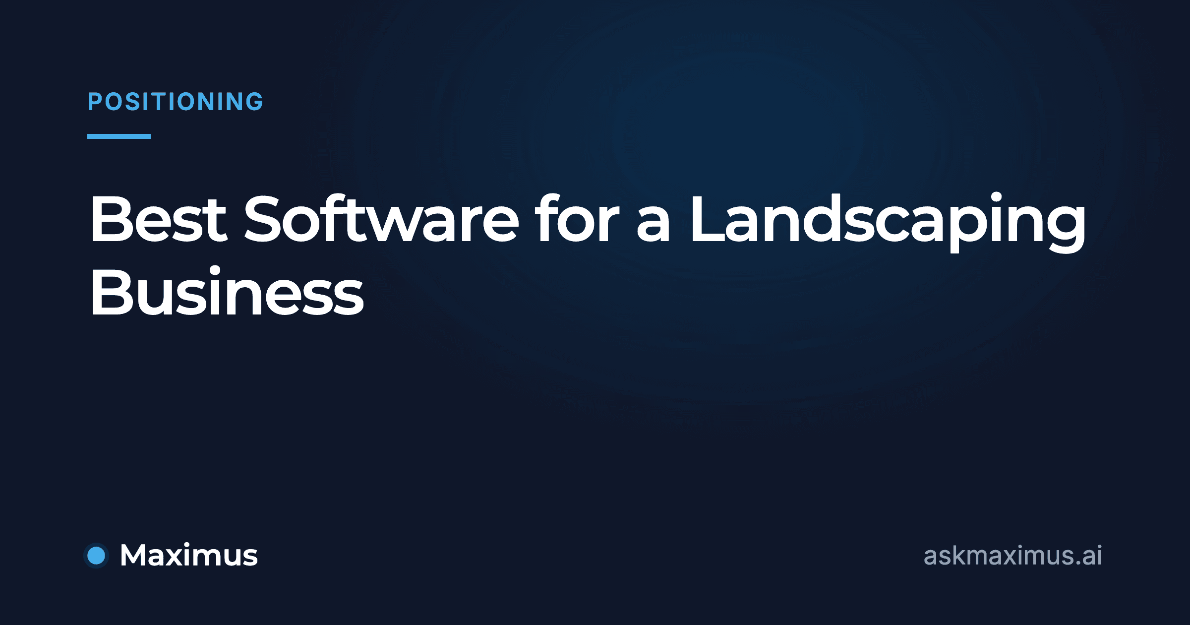 Best Software for a Landscaping Business. Maximus, the AI operations manager for home services.